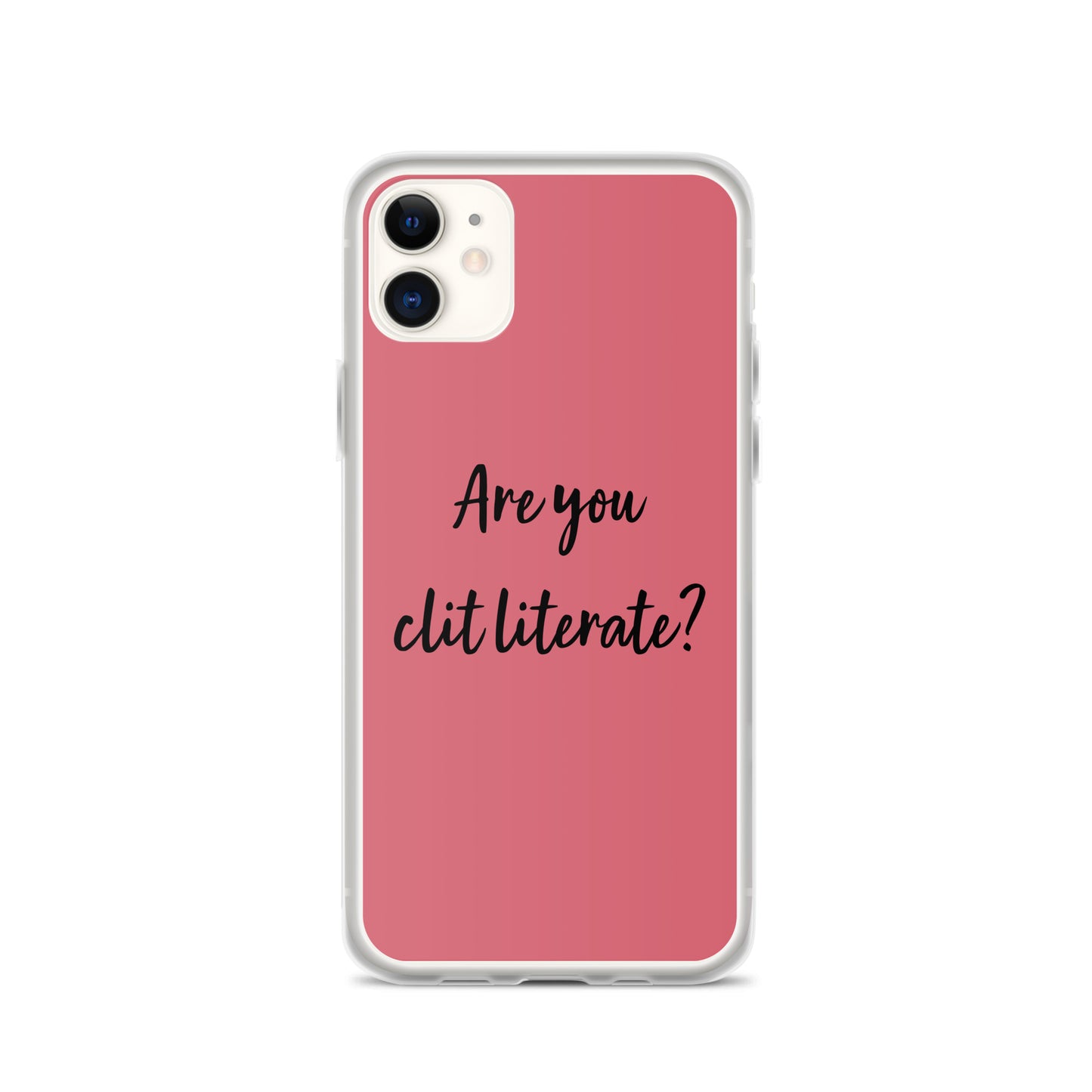 Are You Clit Literate? - Clear Case for iPhone®