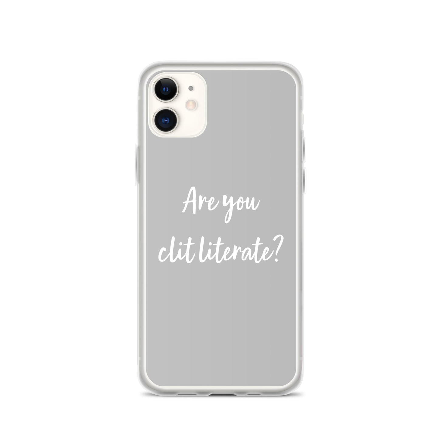 Are You Clit Literate? - Clear Case for iPhone®