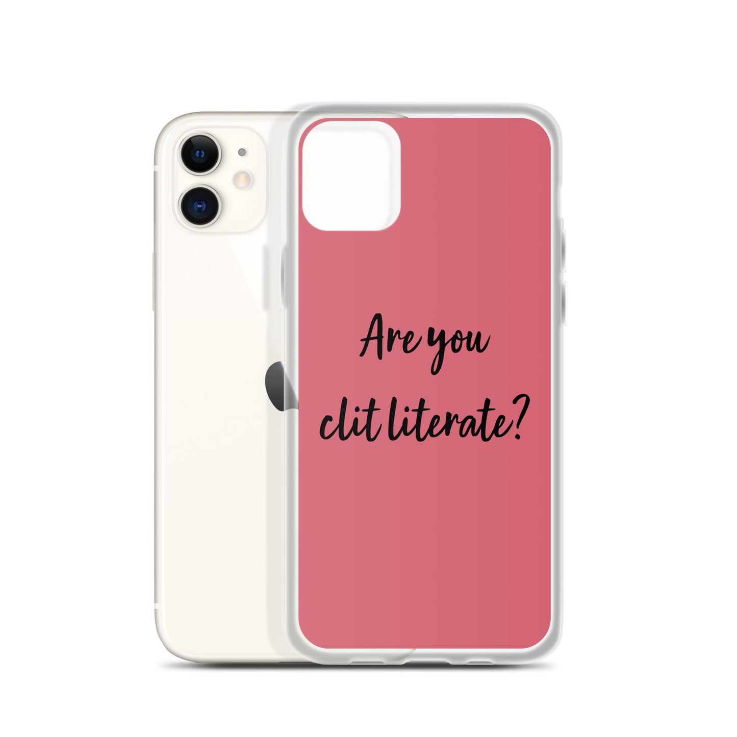 Are You Clit Literate? - Clear Case for iPhone®