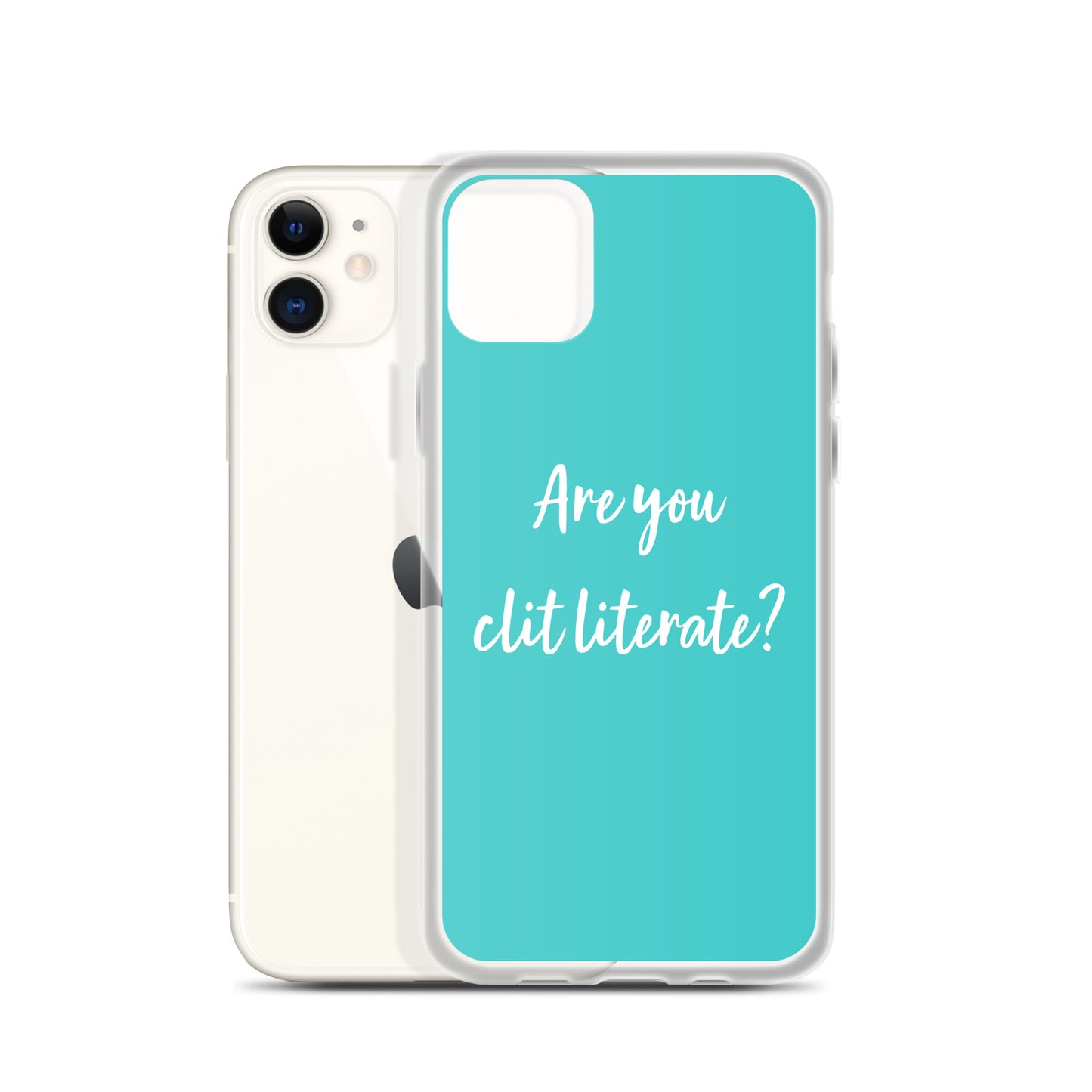 Are You Clit Literate? - Clear Case for iPhone®