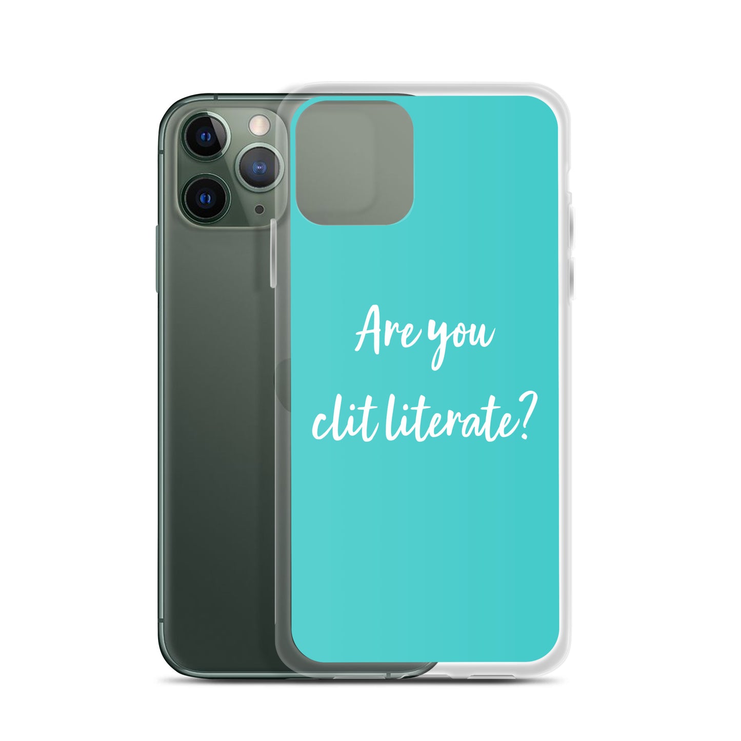 Are You Clit Literate? - Clear Case for iPhone®