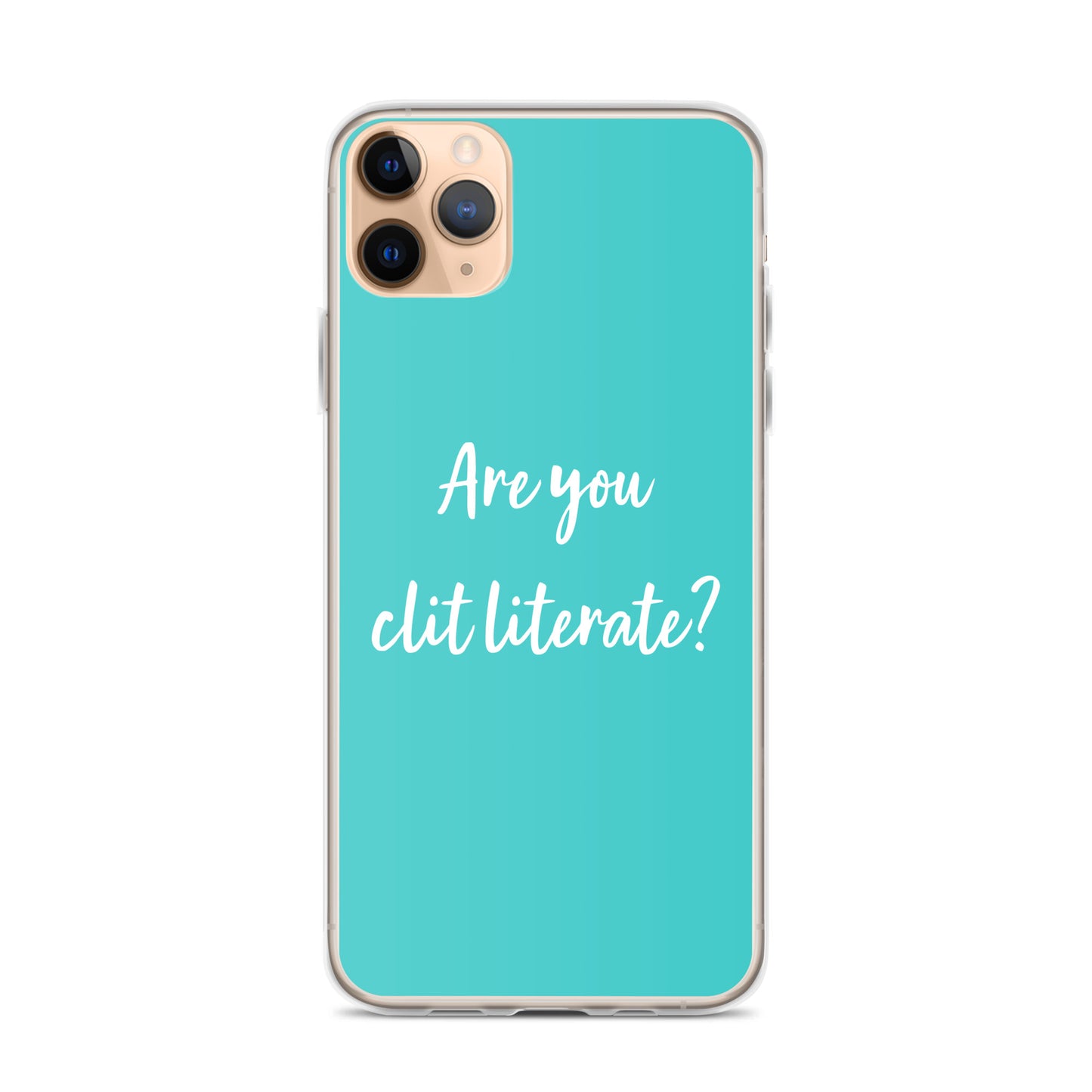 Are You Clit Literate? - Clear Case for iPhone®