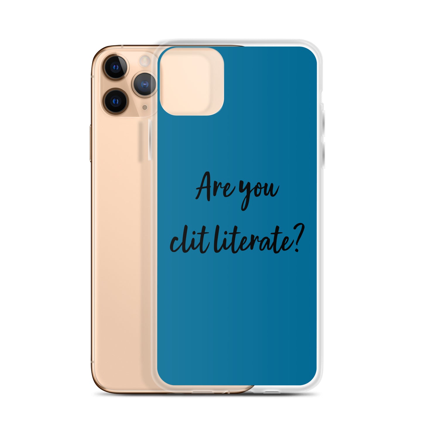 Are You Clit Literate? - Clear Case for iPhone®