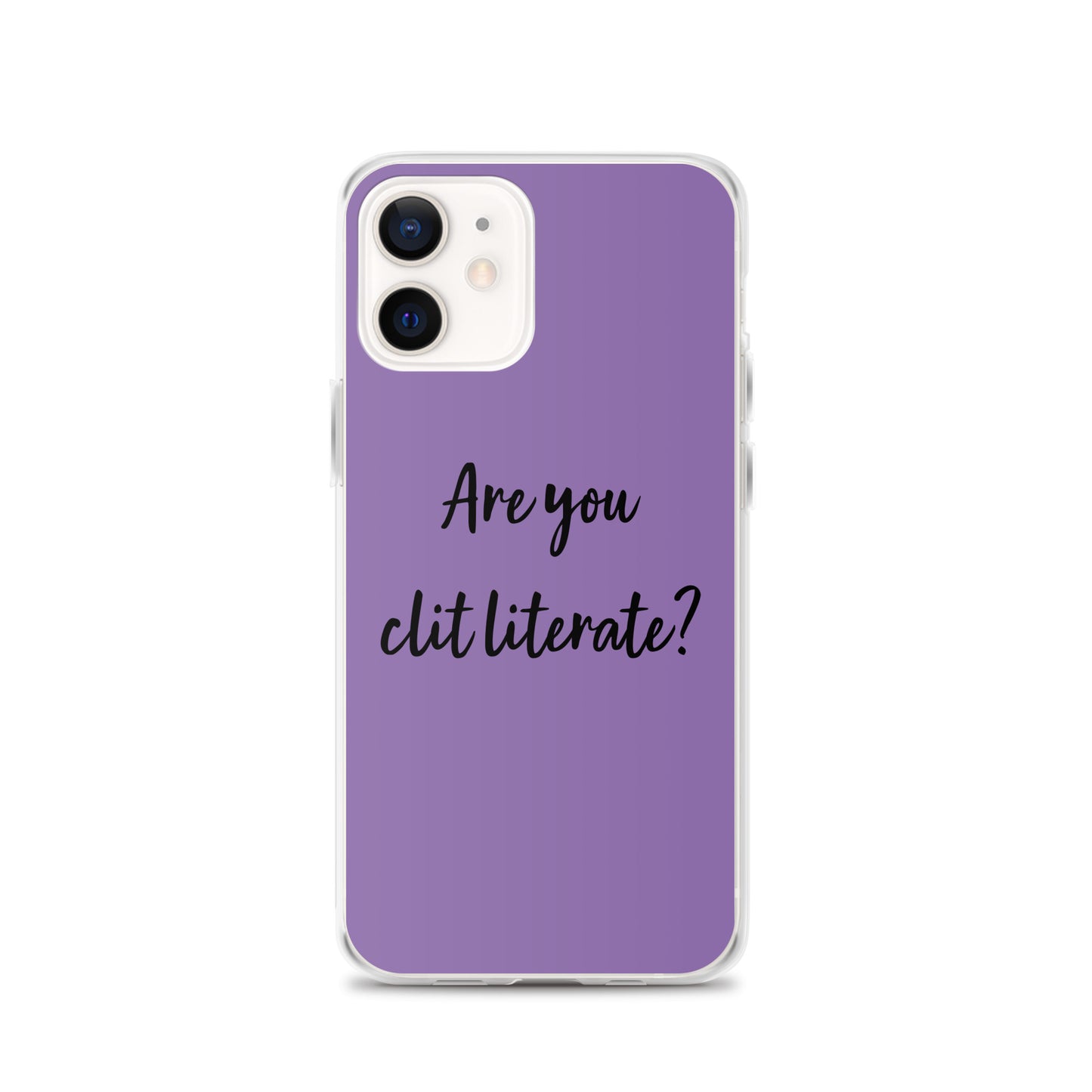 Are You Clit Literate? - Clear Case for iPhone®