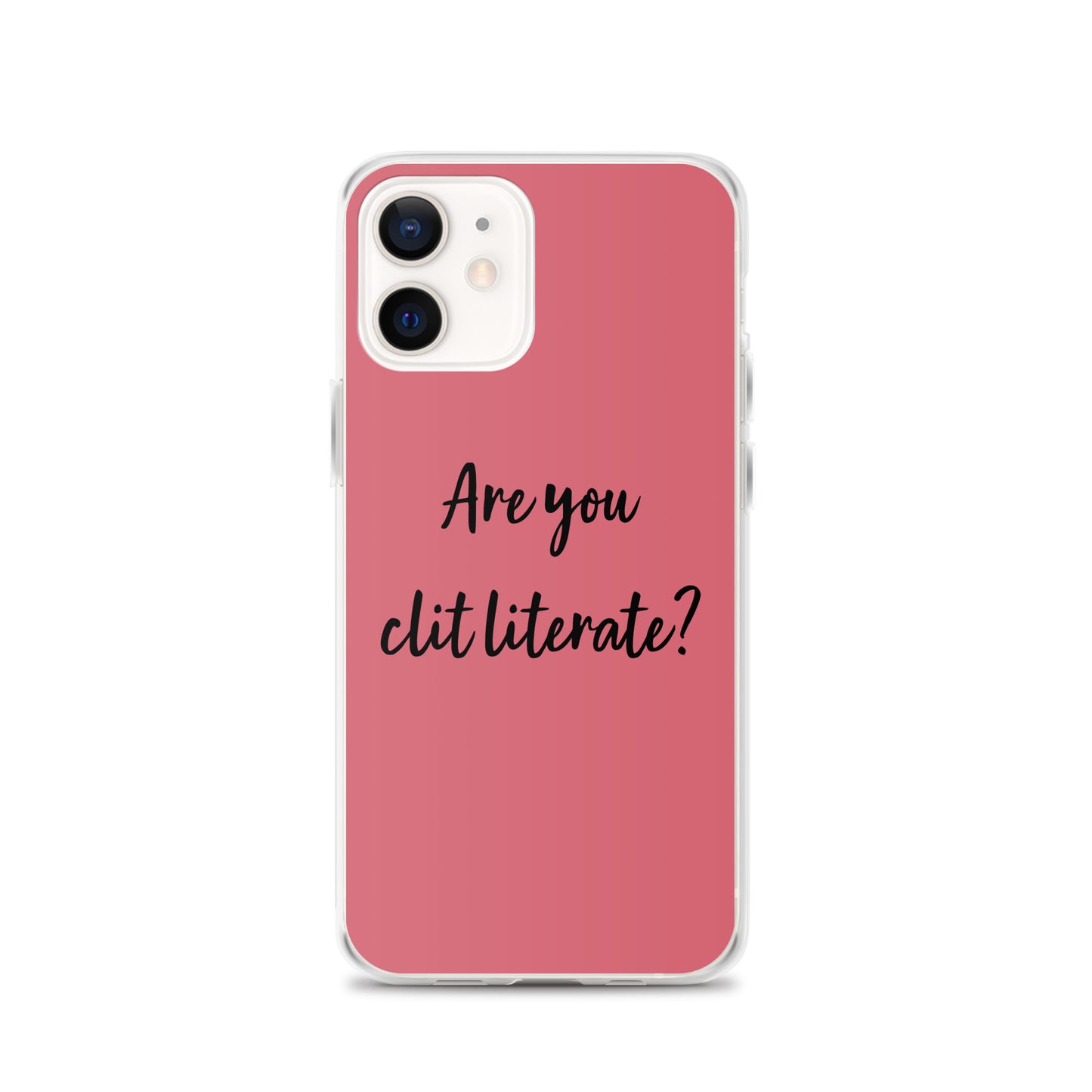 Are You Clit Literate? - Clear Case for iPhone®