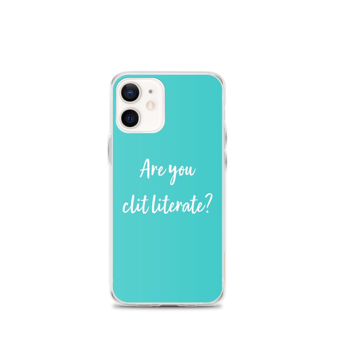 Are You Clit Literate? - Clear Case for iPhone®