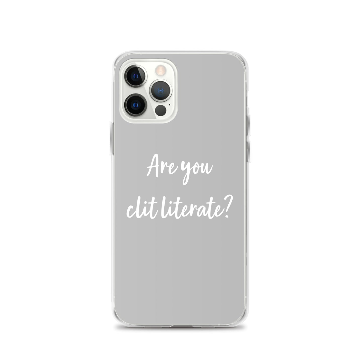 Are You Clit Literate? - Clear Case for iPhone®