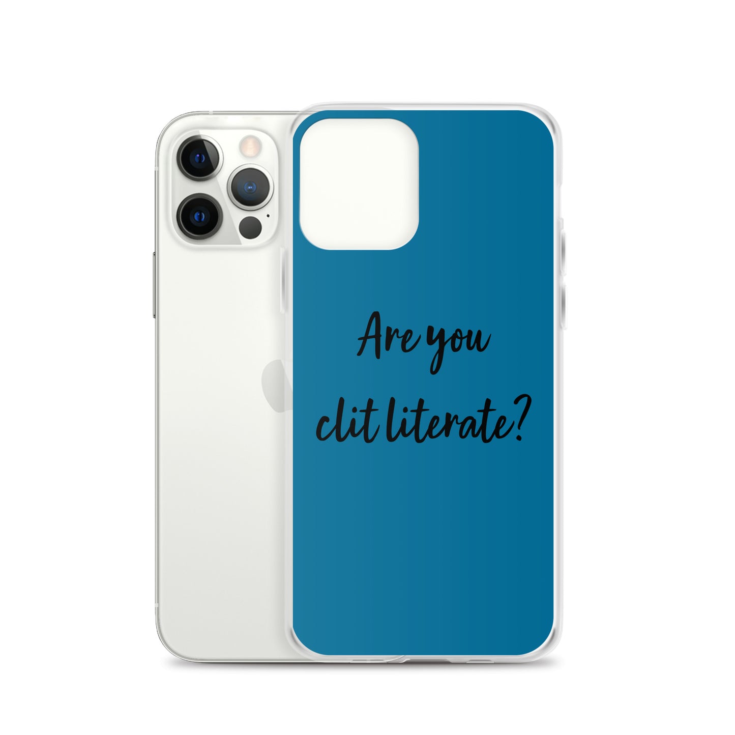 Are You Clit Literate? - Clear Case for iPhone®