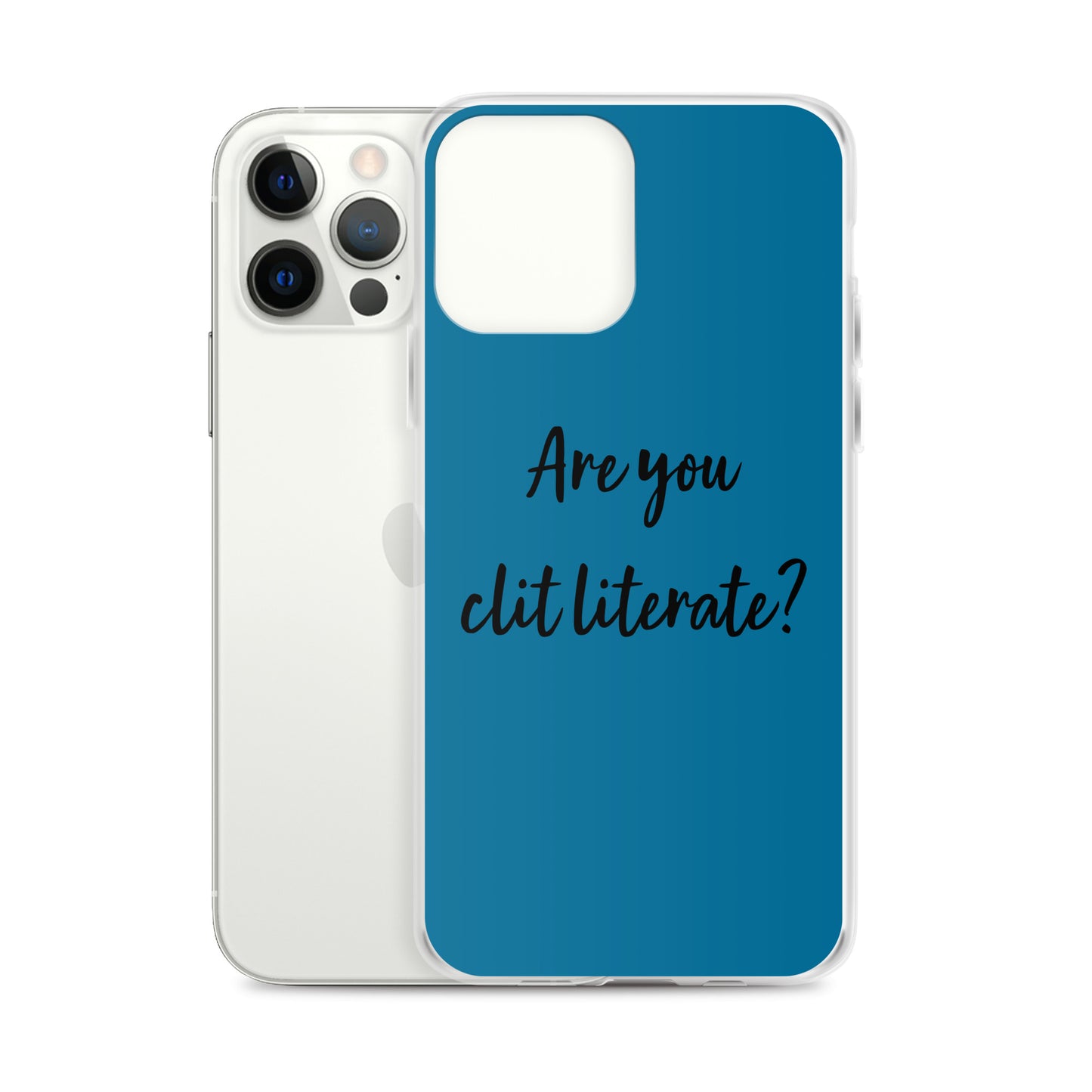 Are You Clit Literate? - Clear Case for iPhone®