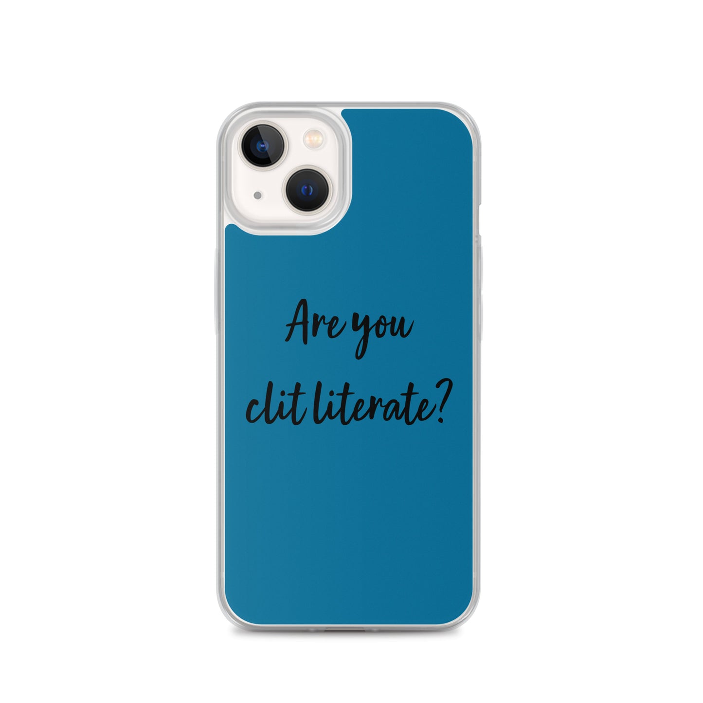 Are You Clit Literate? - Clear Case for iPhone®