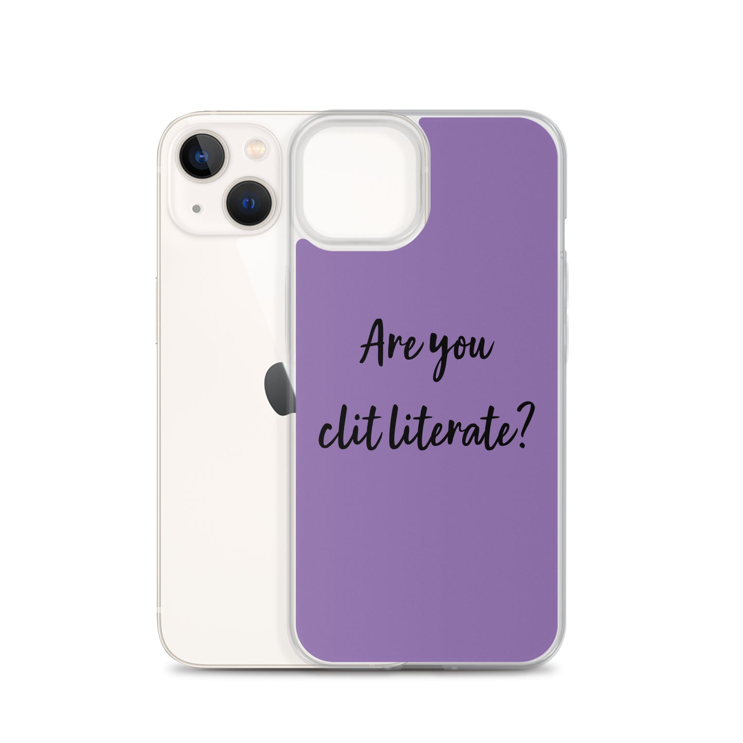 Are You Clit Literate? - Clear Case for iPhone®