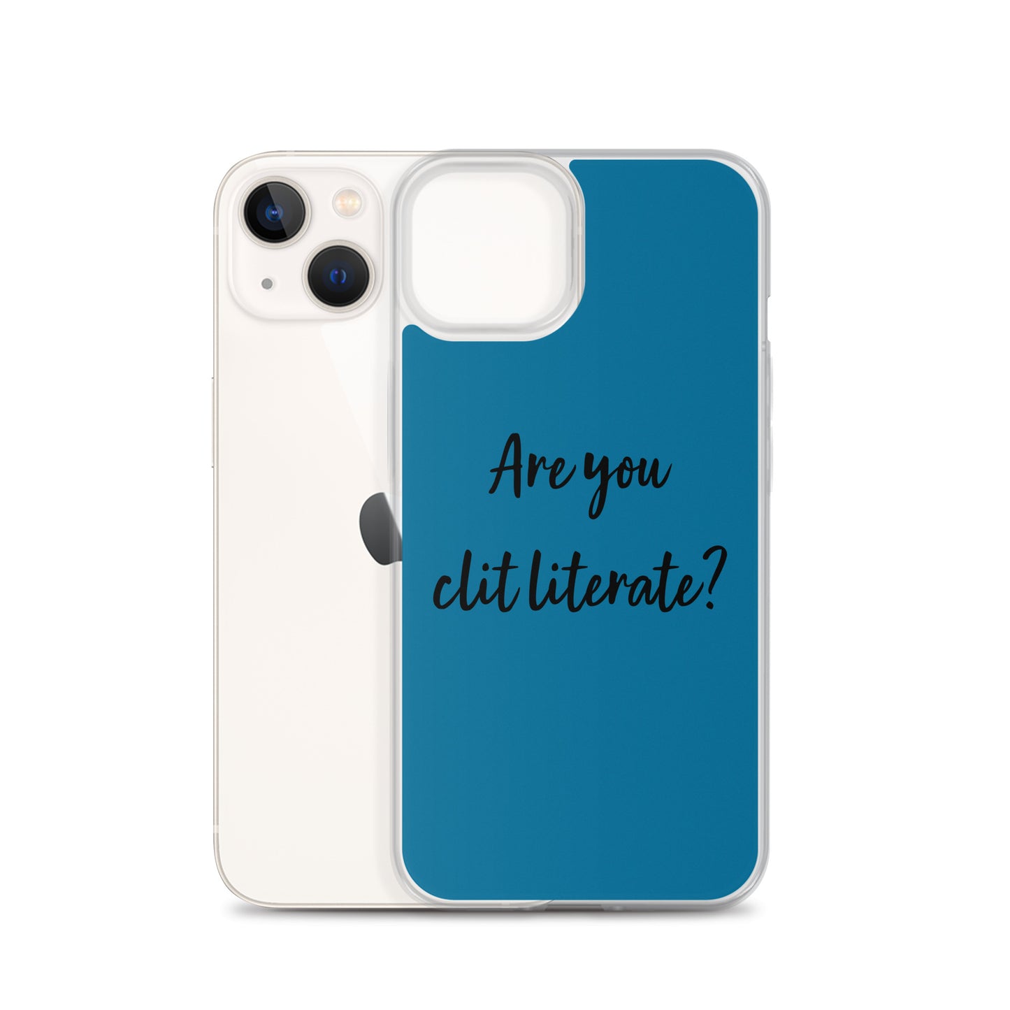 Are You Clit Literate? - Clear Case for iPhone®