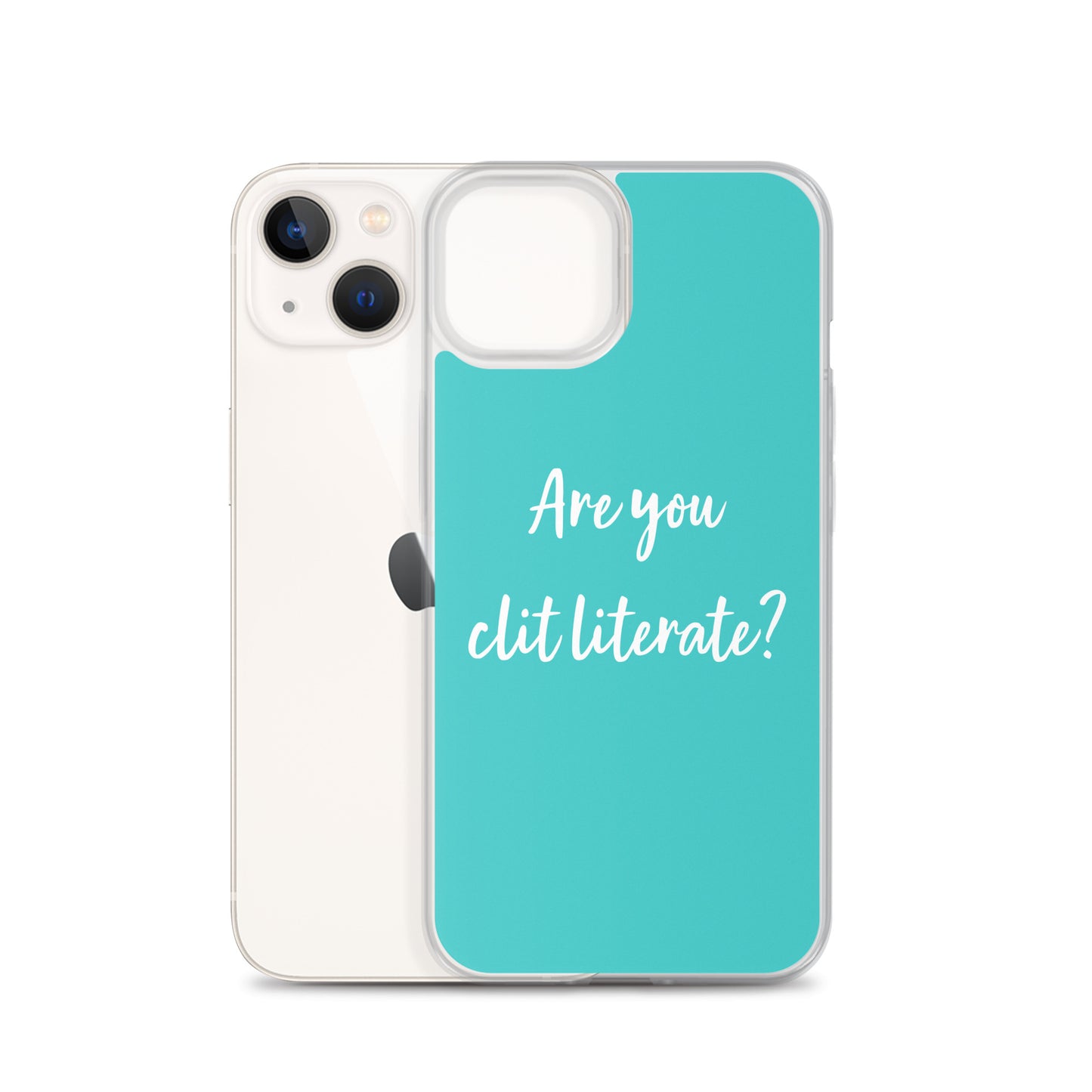 Are You Clit Literate? - Clear Case for iPhone®