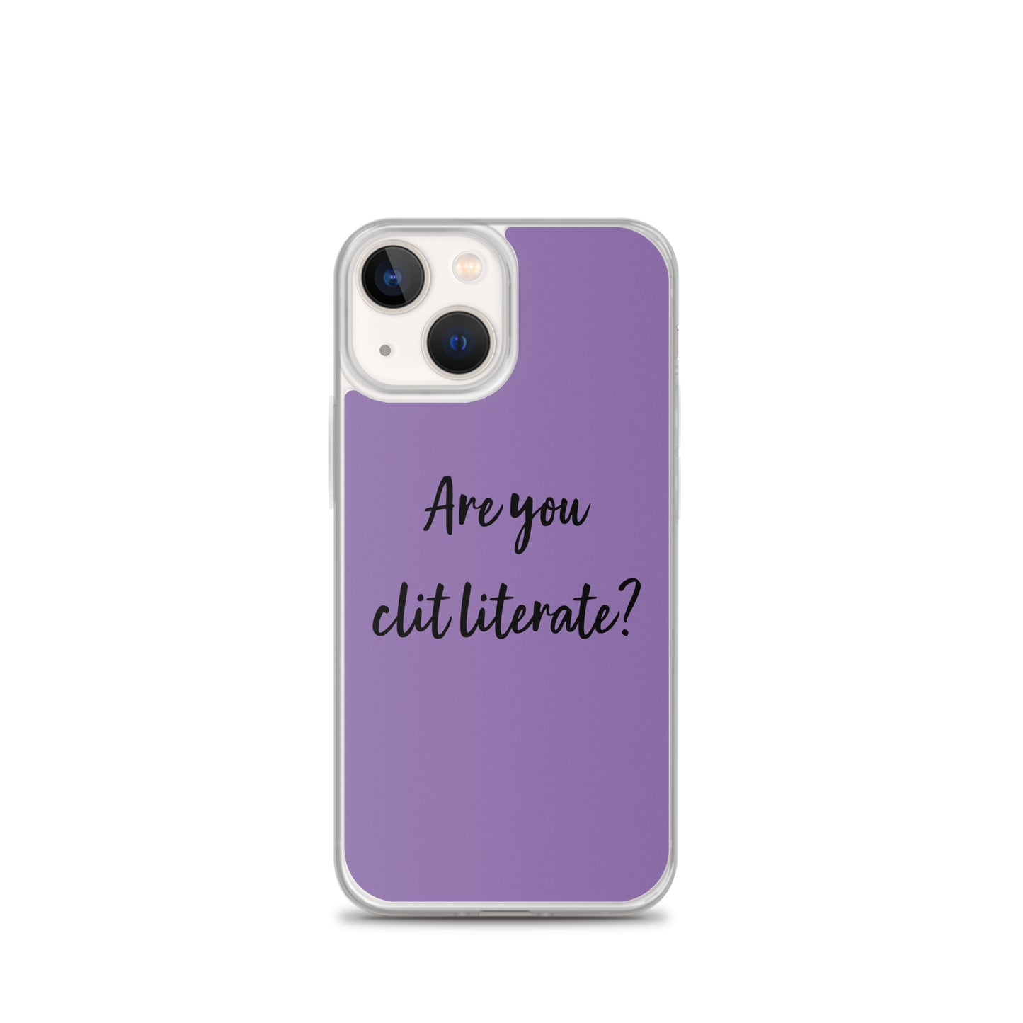 Are You Clit Literate? - Clear Case for iPhone®