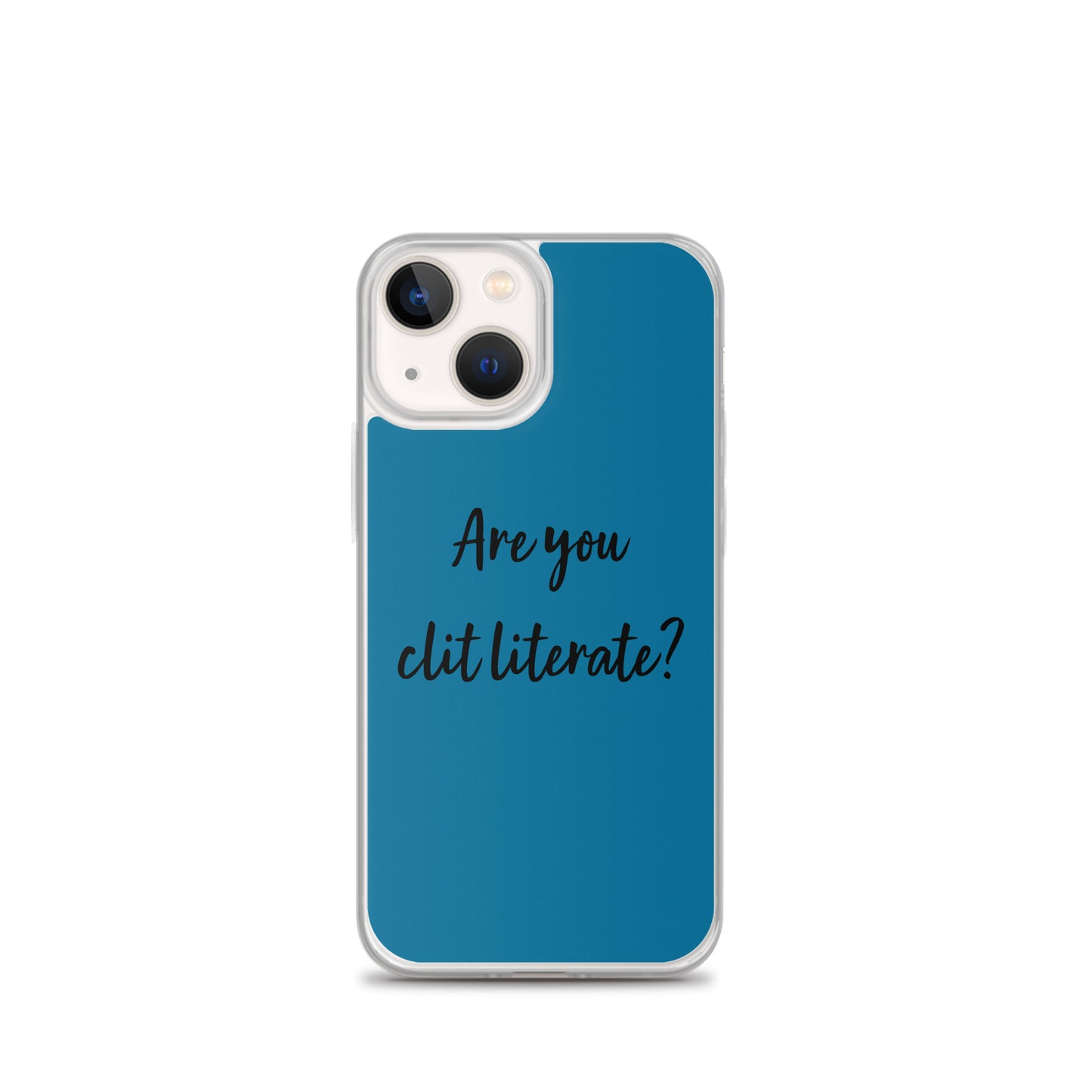 Are You Clit Literate? - Clear Case for iPhone®