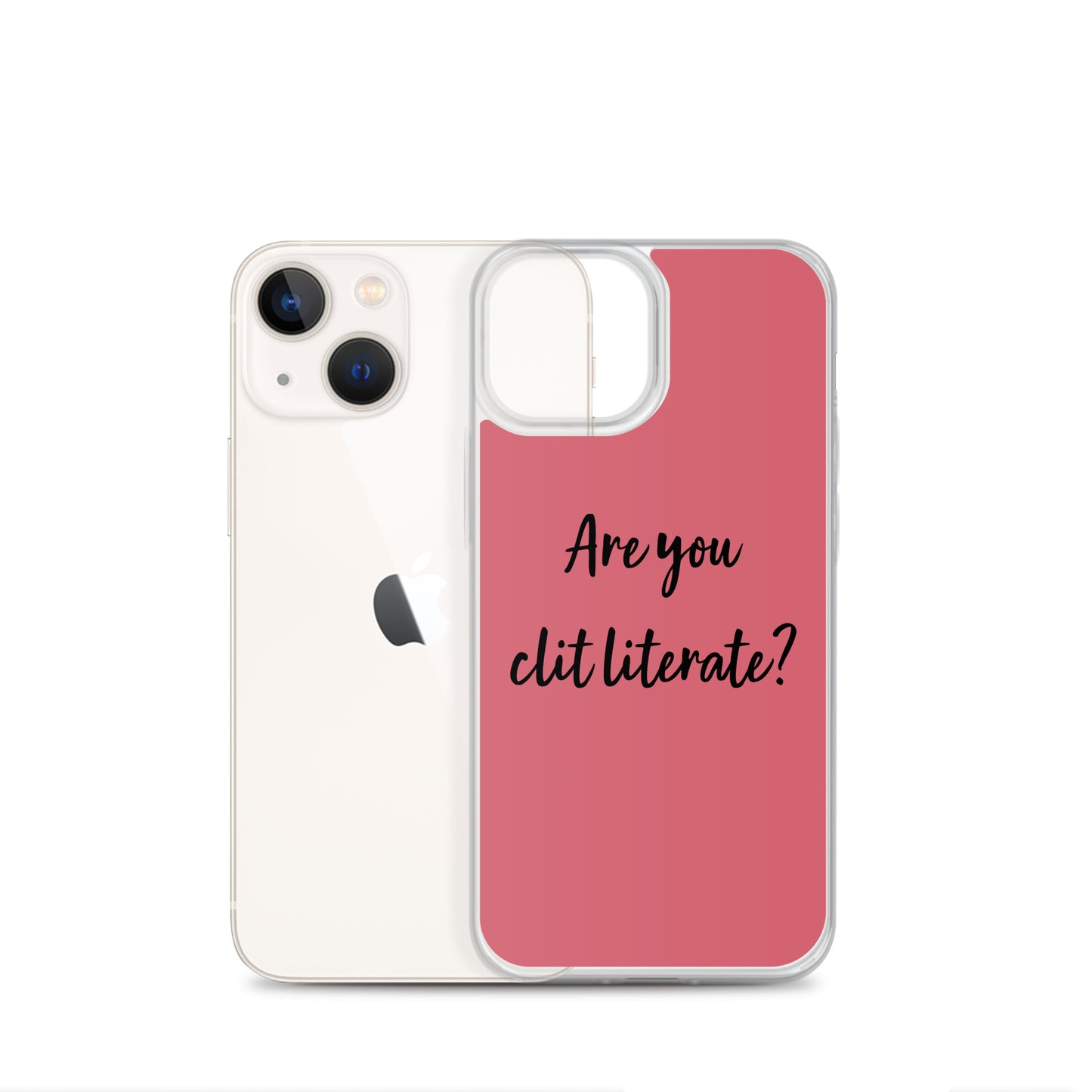 Are You Clit Literate? - Clear Case for iPhone®