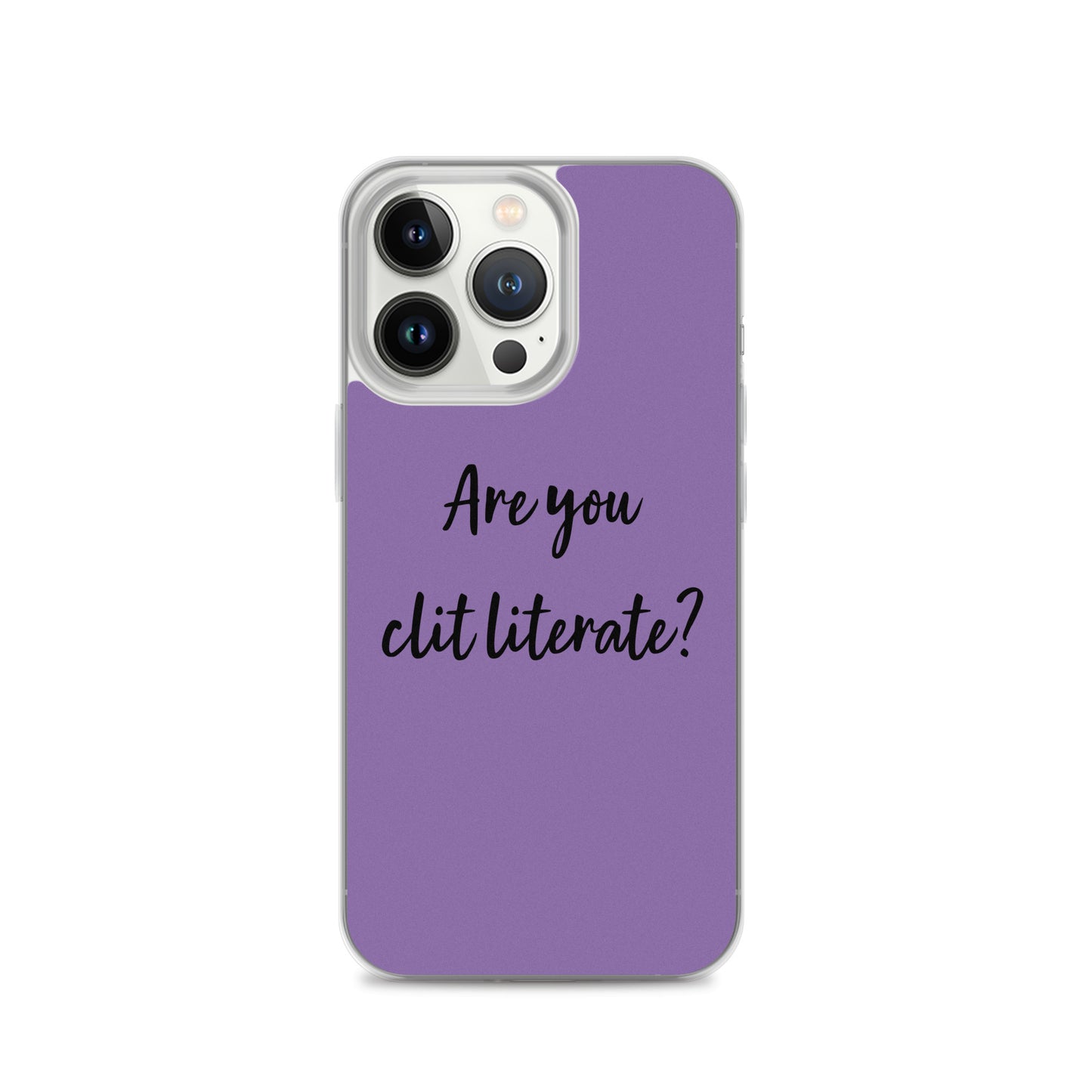 Are You Clit Literate? - Clear Case for iPhone®