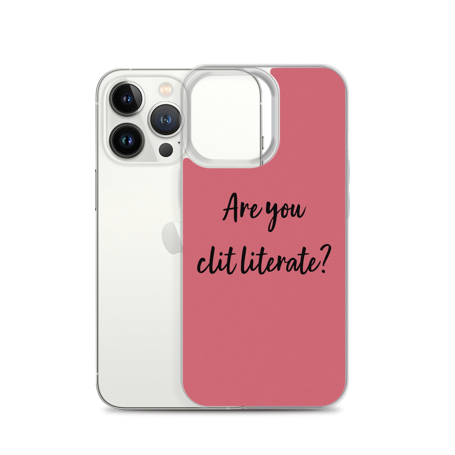 Are You Clit Literate? - Clear Case for iPhone®