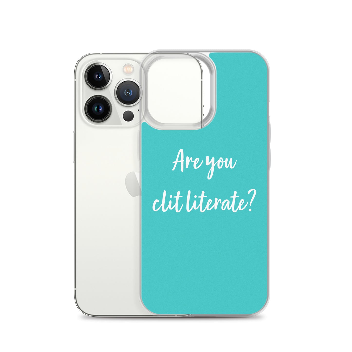 Are You Clit Literate? - Clear Case for iPhone®