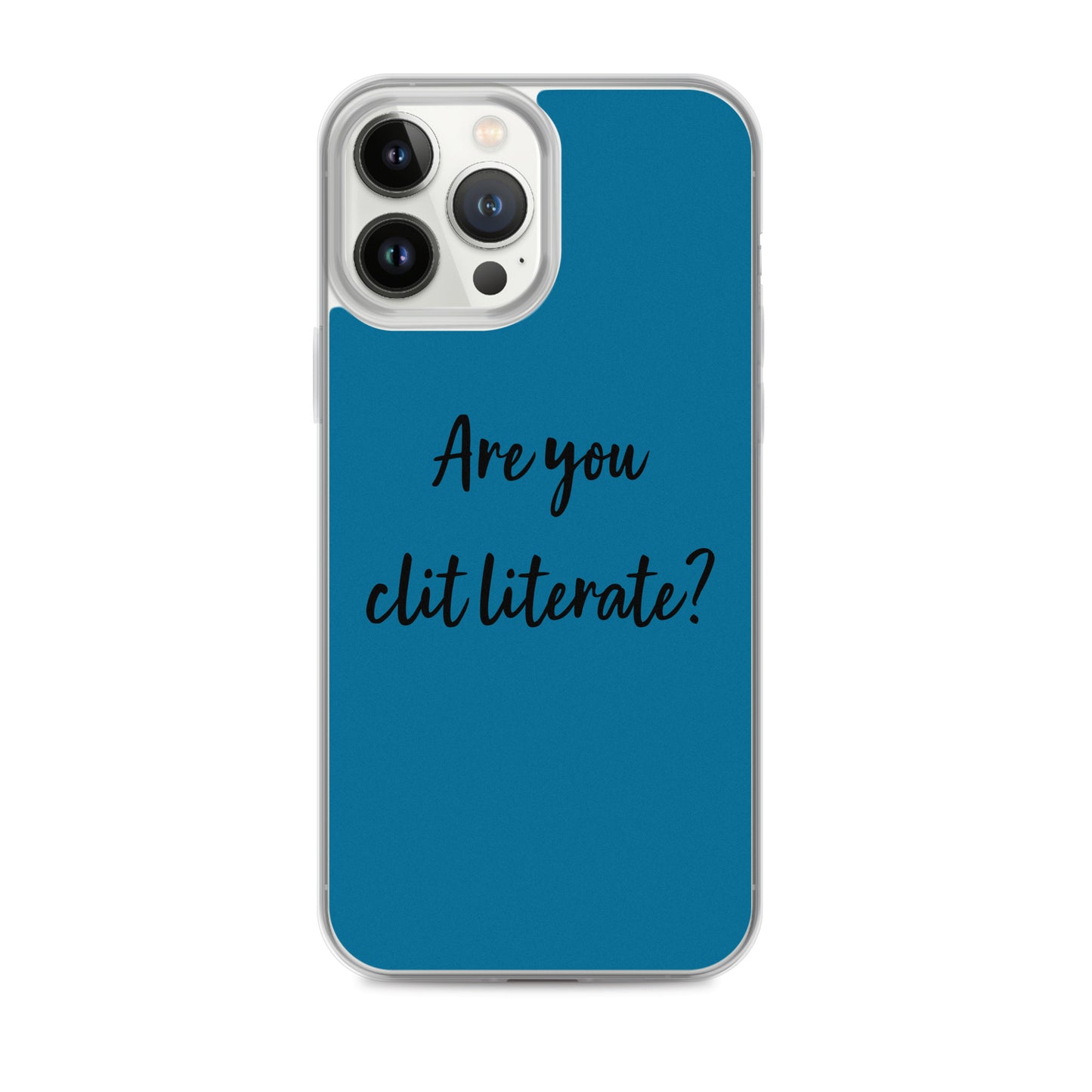 Are You Clit Literate? - Clear Case for iPhone®