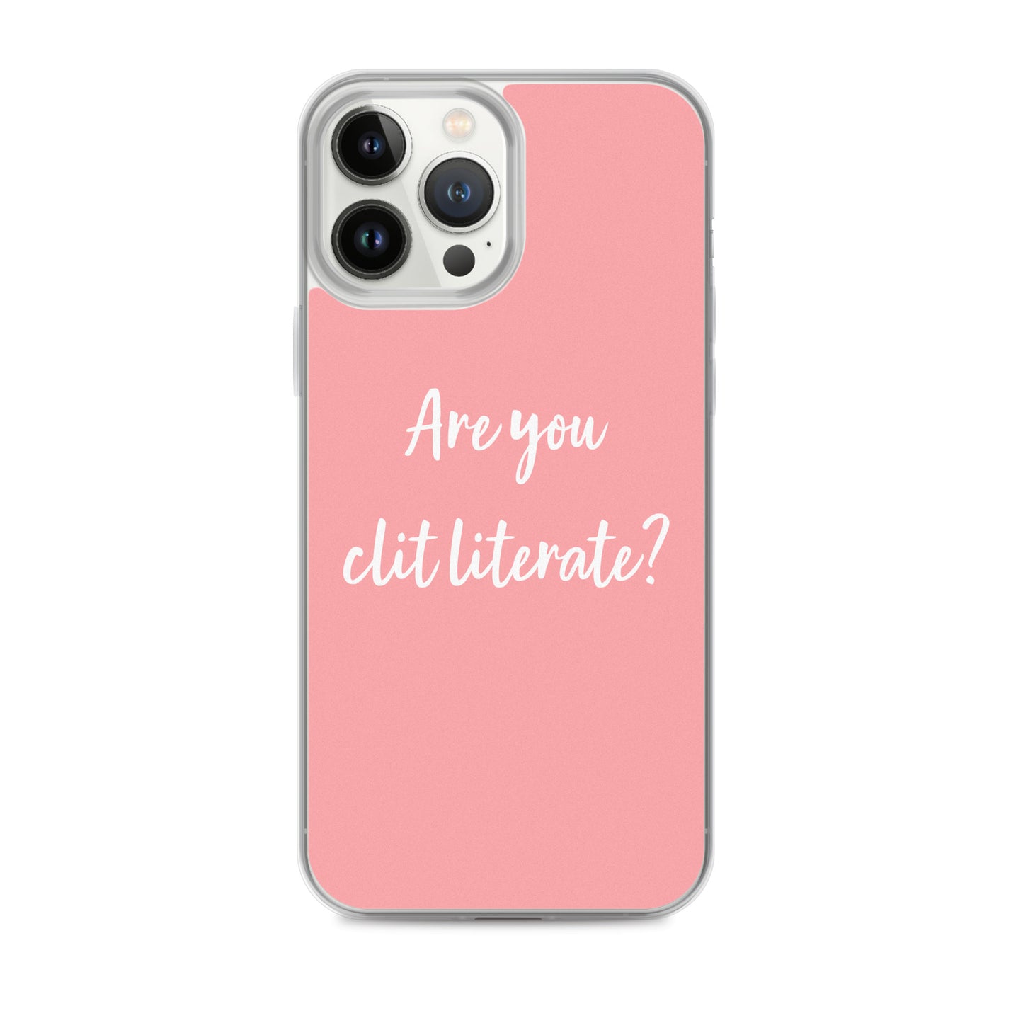 Are You Clit Literate? - Clear Case for iPhone®