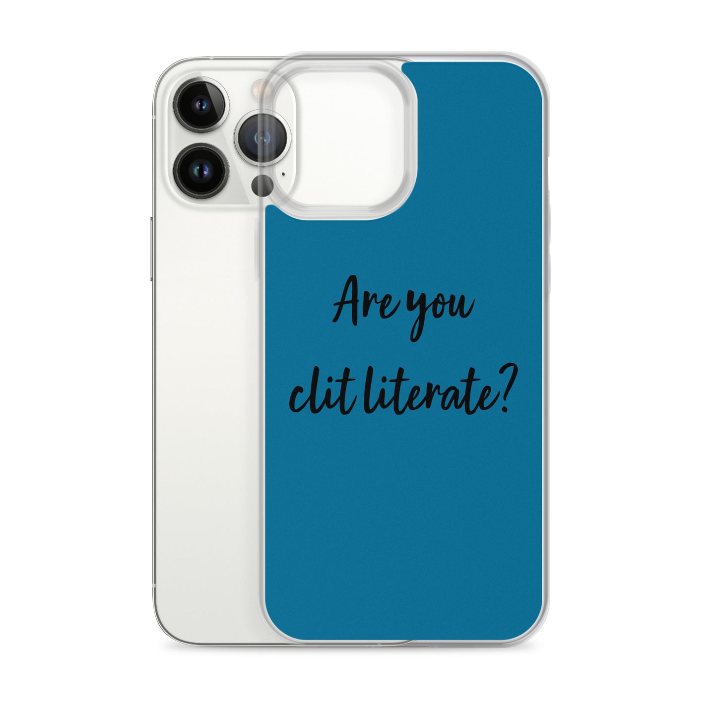 Are You Clit Literate? - Clear Case for iPhone®