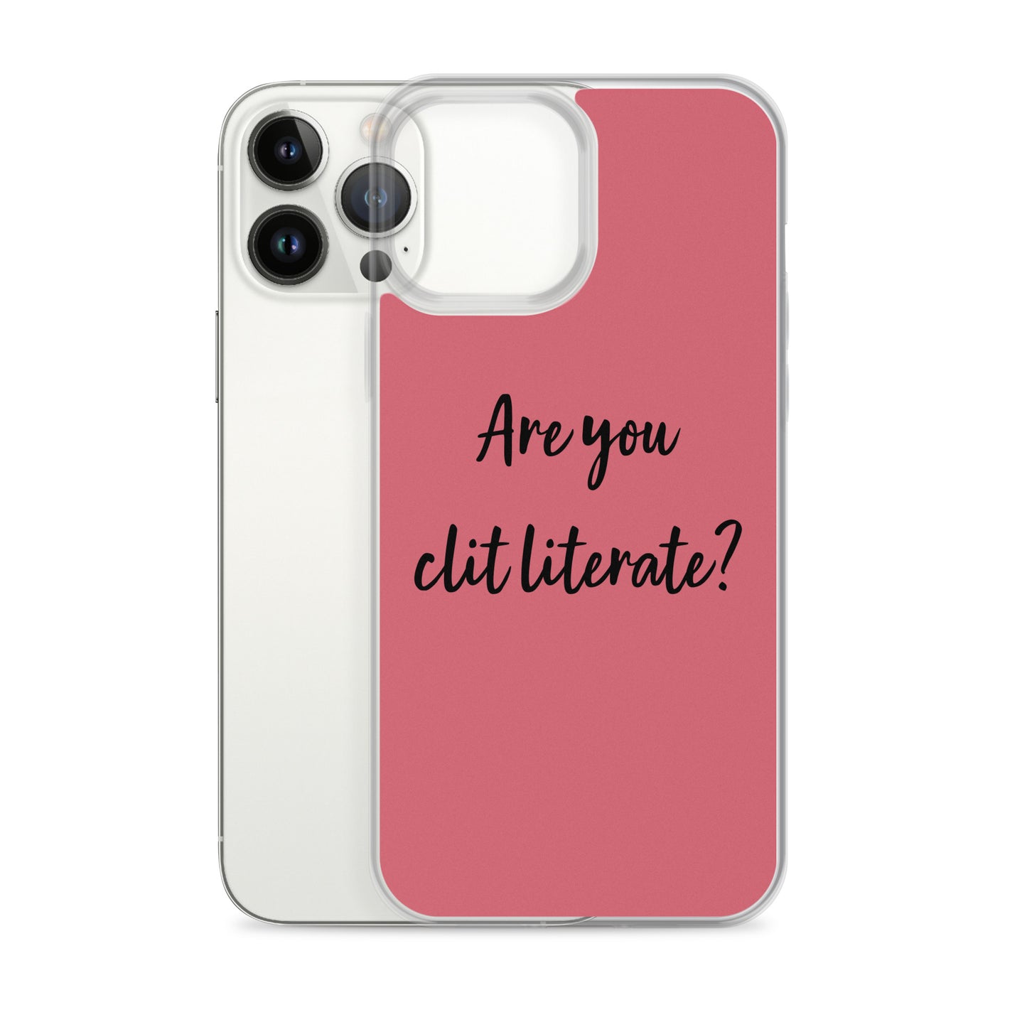 Are You Clit Literate? - Clear Case for iPhone®