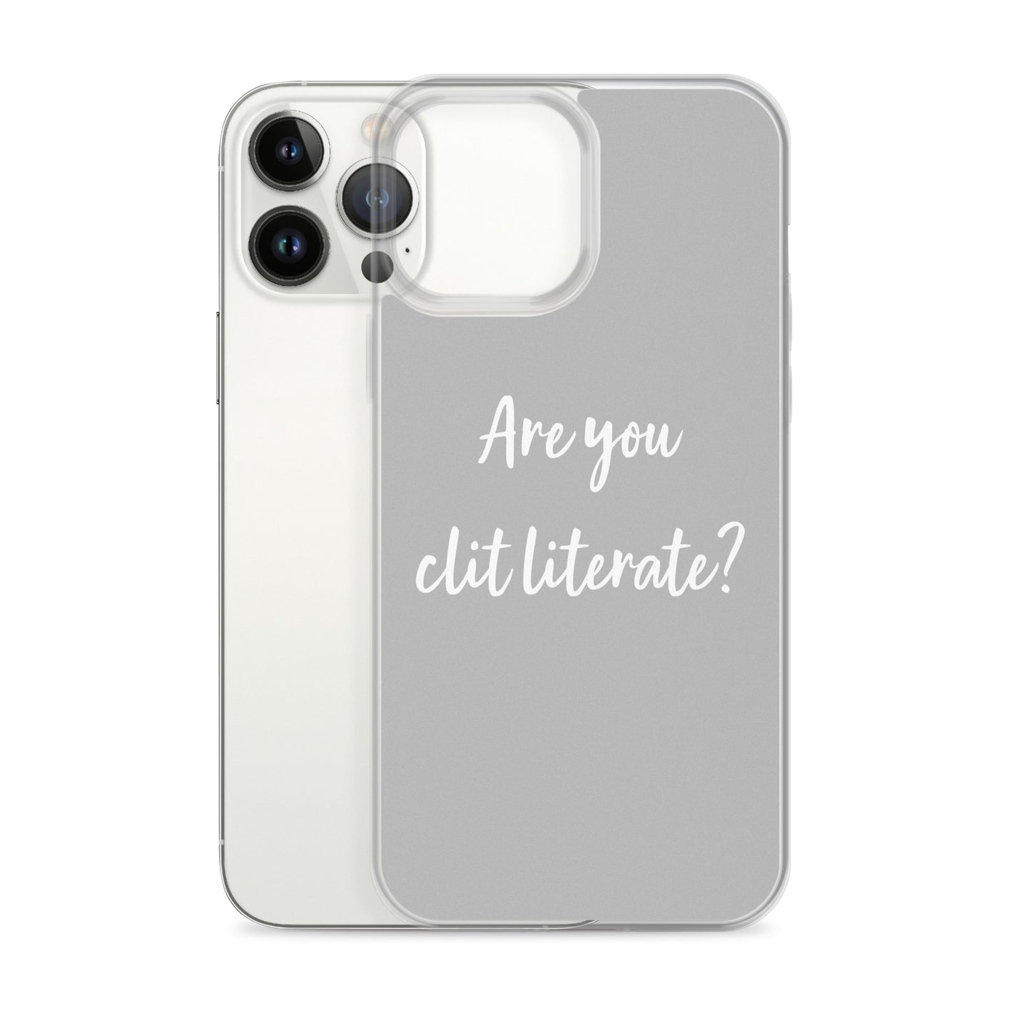 Are You Clit Literate? - Clear Case for iPhone®