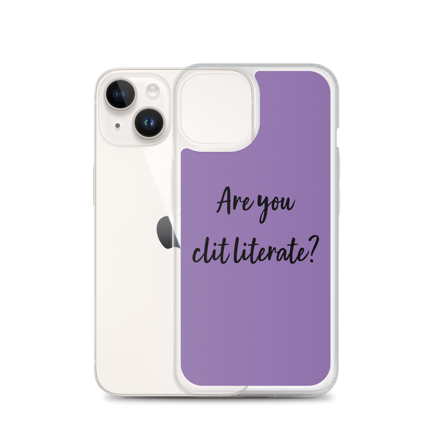 Are You Clit Literate? - Clear Case for iPhone®