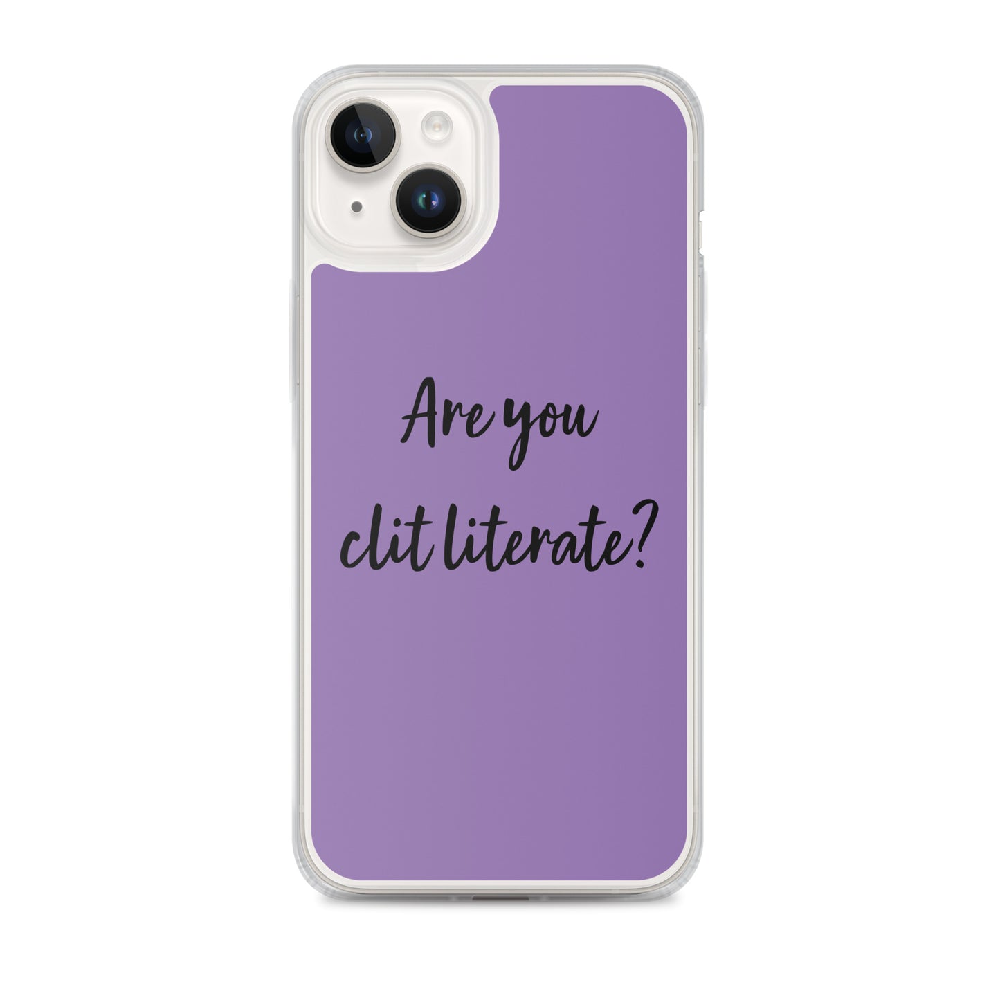 Are You Clit Literate? - Clear Case for iPhone®