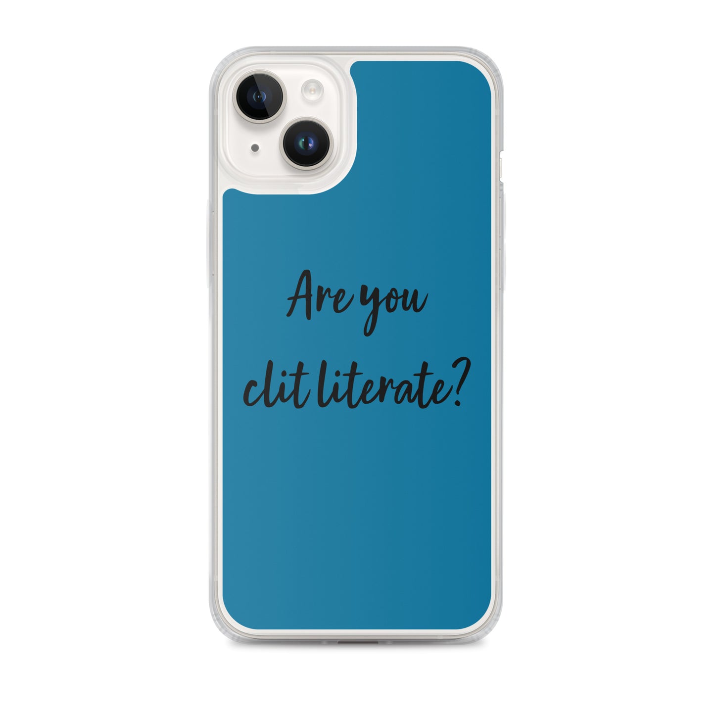 Are You Clit Literate? - Clear Case for iPhone®