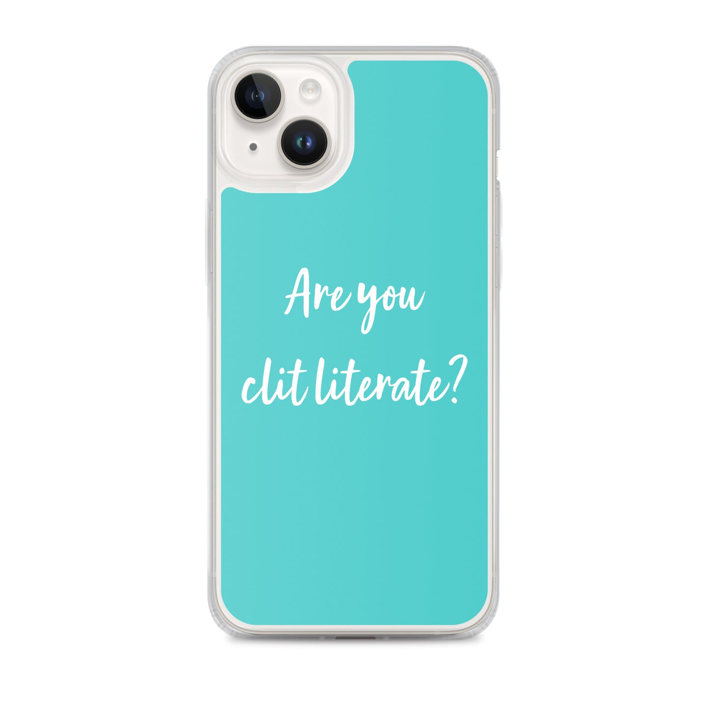 Are You Clit Literate? - Clear Case for iPhone®