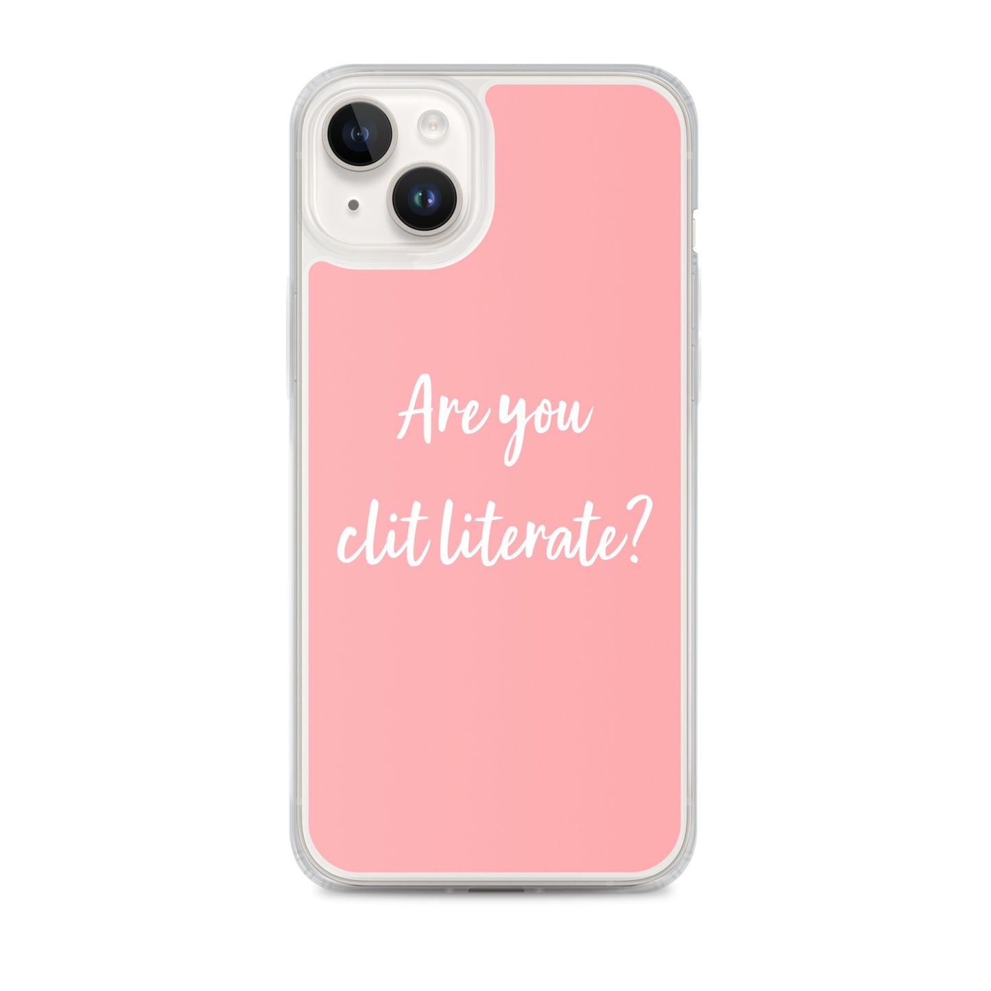 Are You Clit Literate? - Clear Case for iPhone®