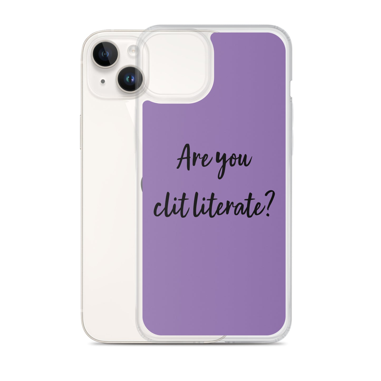 Are You Clit Literate? - Clear Case for iPhone®