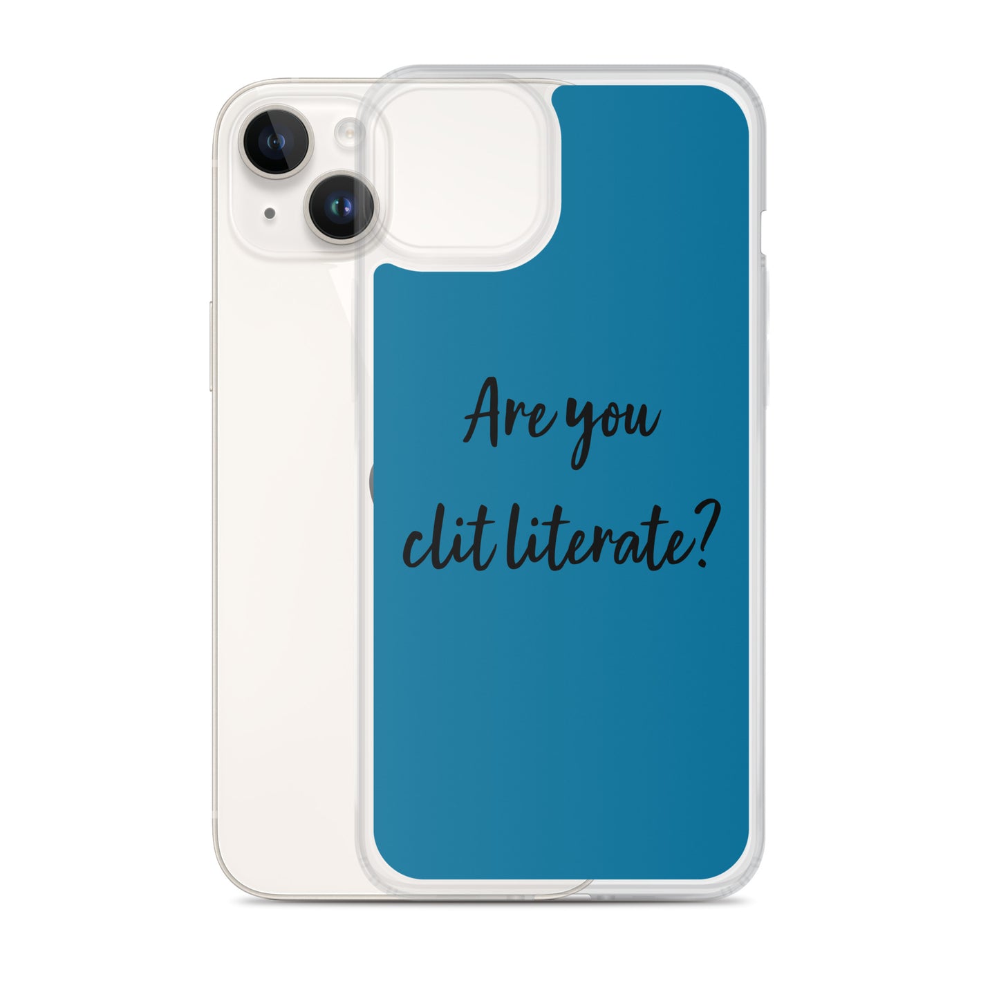 Are You Clit Literate? - Clear Case for iPhone®