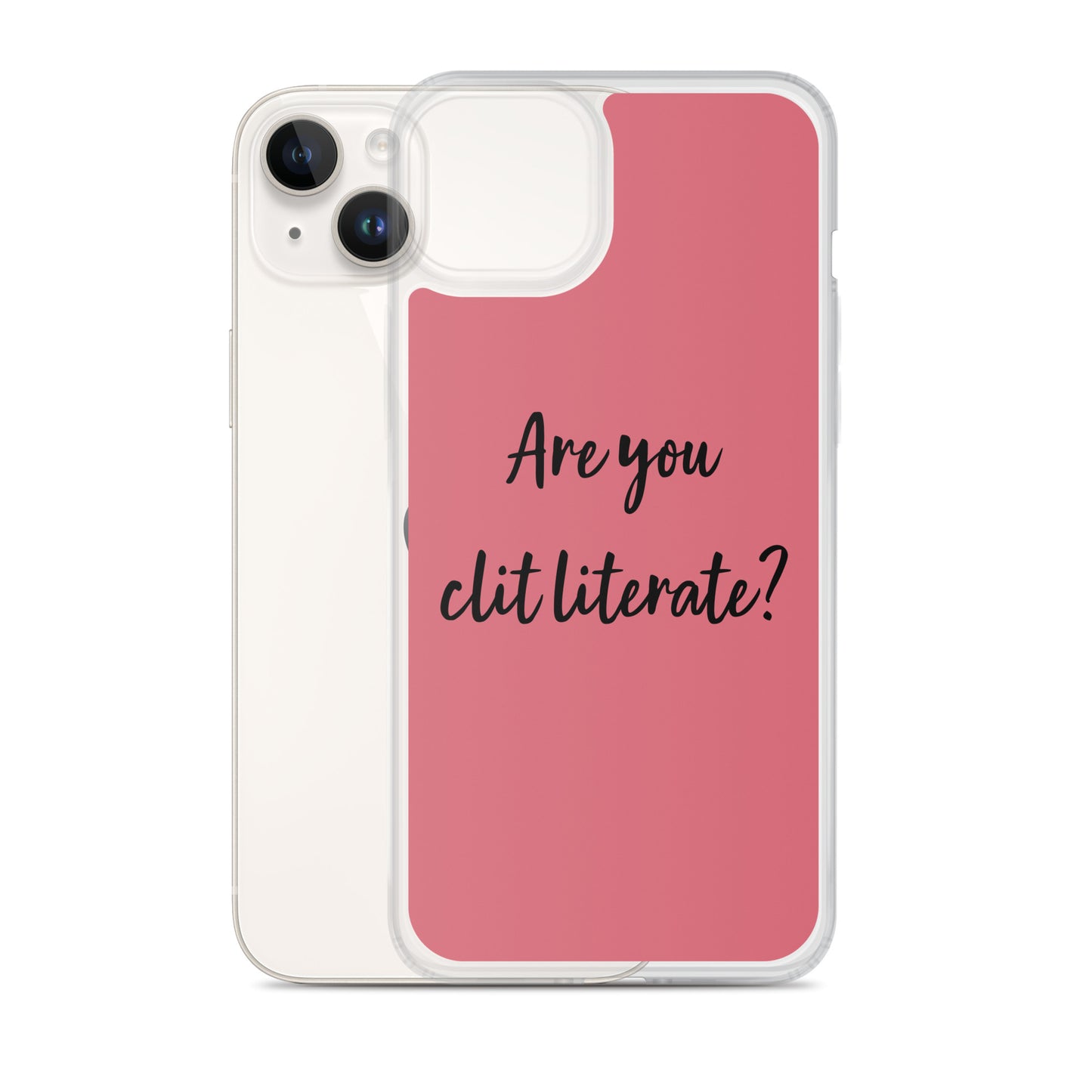 Are You Clit Literate? - Clear Case for iPhone®