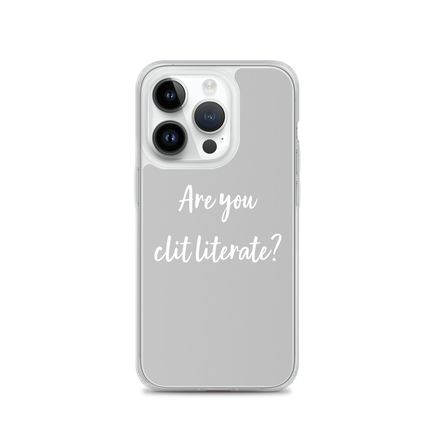 Are You Clit Literate? - Clear Case for iPhone®