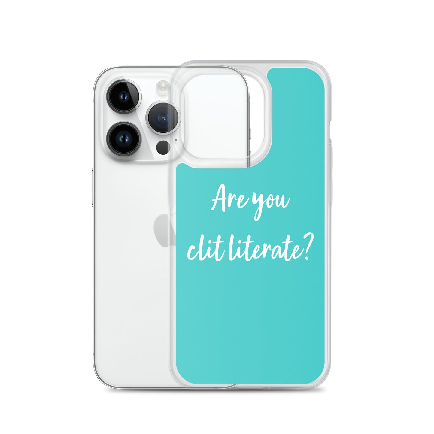 Are You Clit Literate? - Clear Case for iPhone®