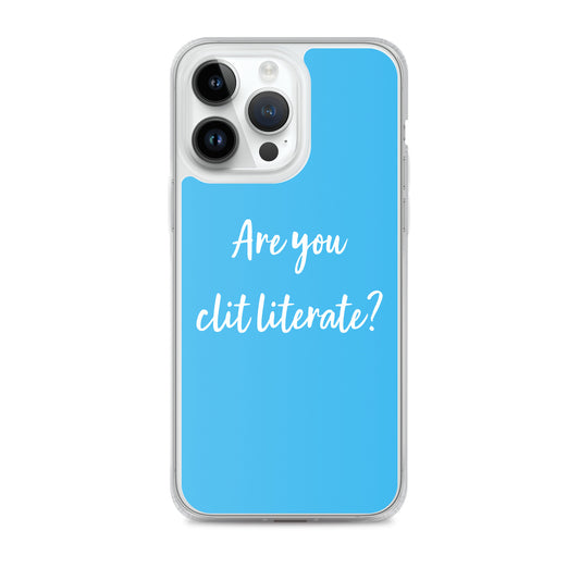 Are You Clit Literate? - Clear Case for iPhone®