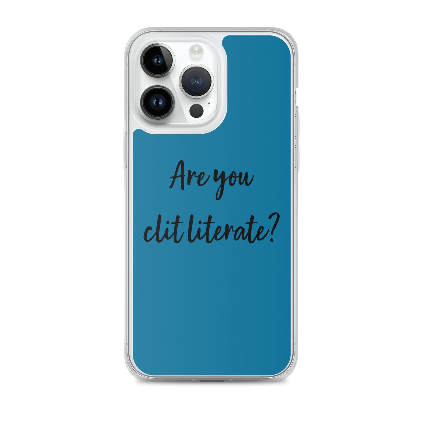 Are You Clit Literate? - Clear Case for iPhone®