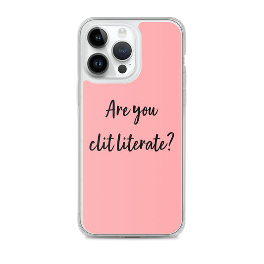 Are You Clit Literate? - Clear Case for iPhone®