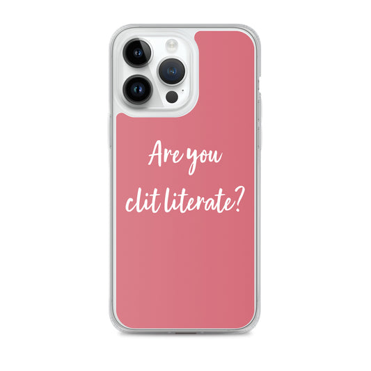 Are You Clit Literate? - Clear Case for iPhone®