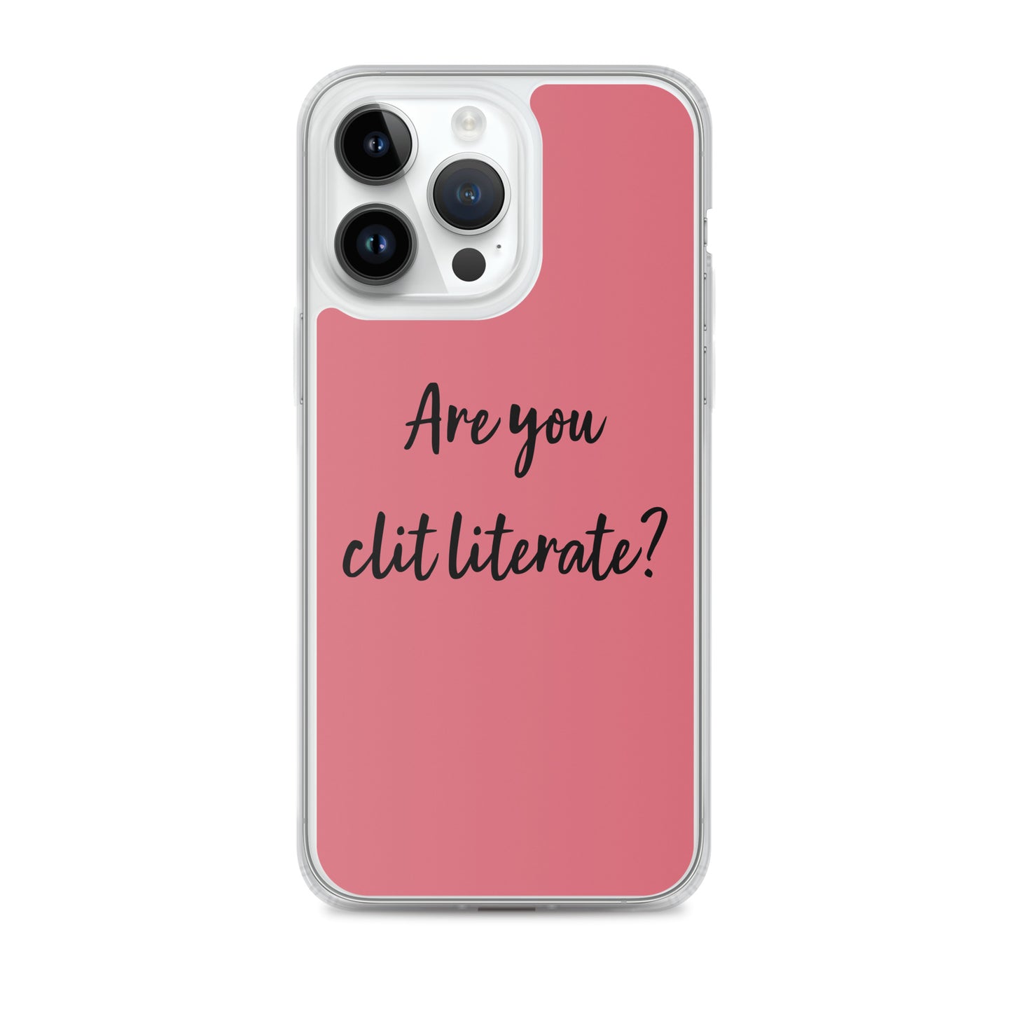 Are You Clit Literate? - Clear Case for iPhone®