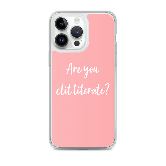 Are You Clit Literate? - Clear Case for iPhone®