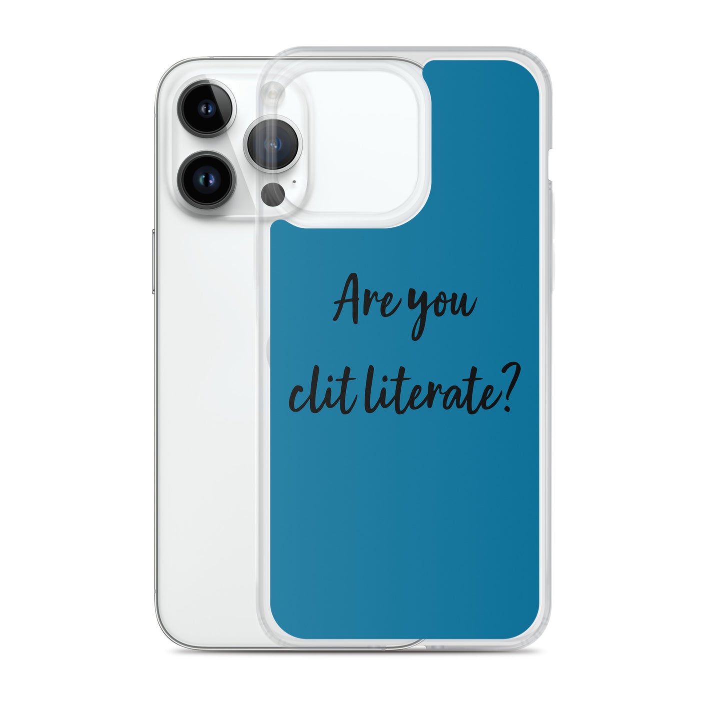 Are You Clit Literate? - Clear Case for iPhone®