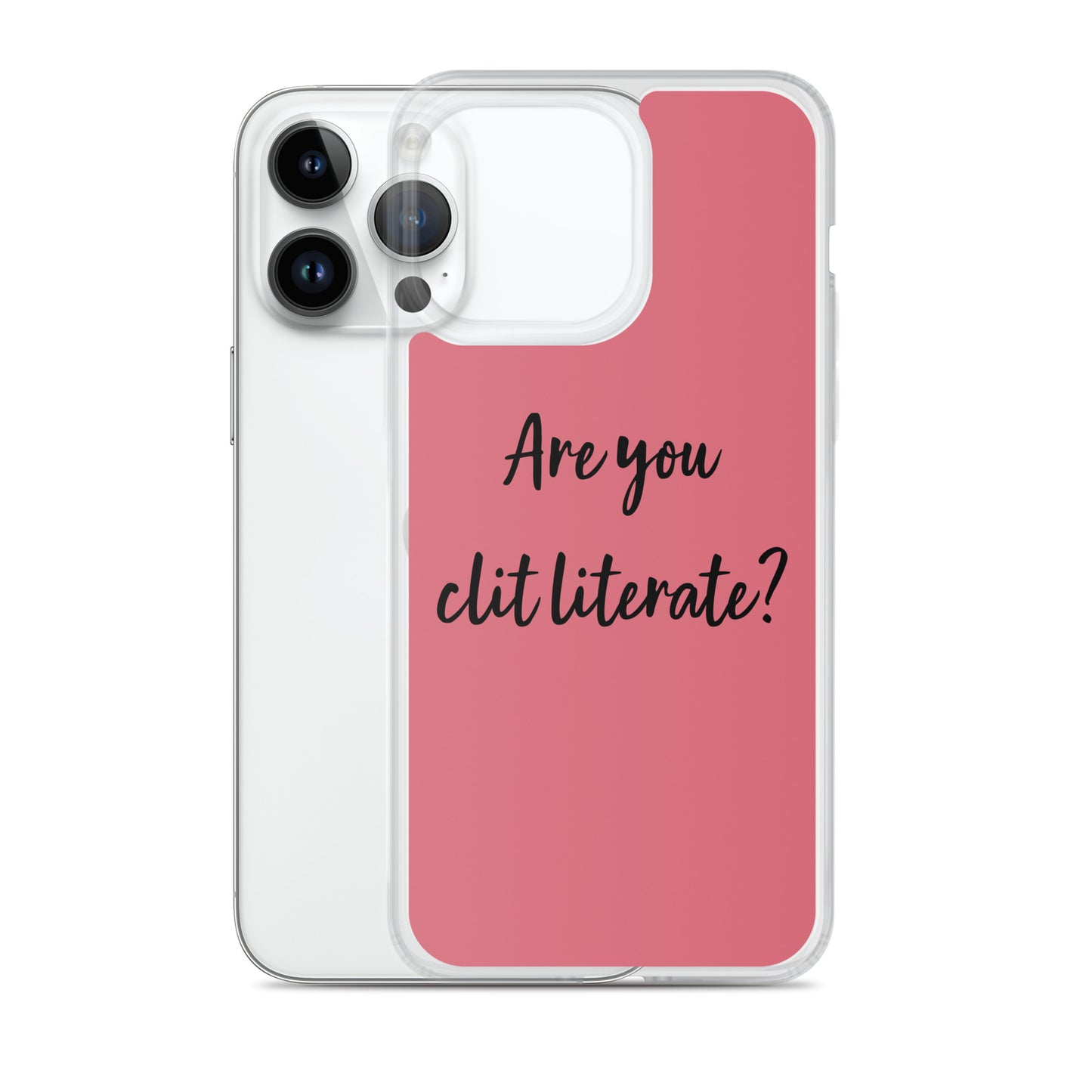 Are You Clit Literate? - Clear Case for iPhone®