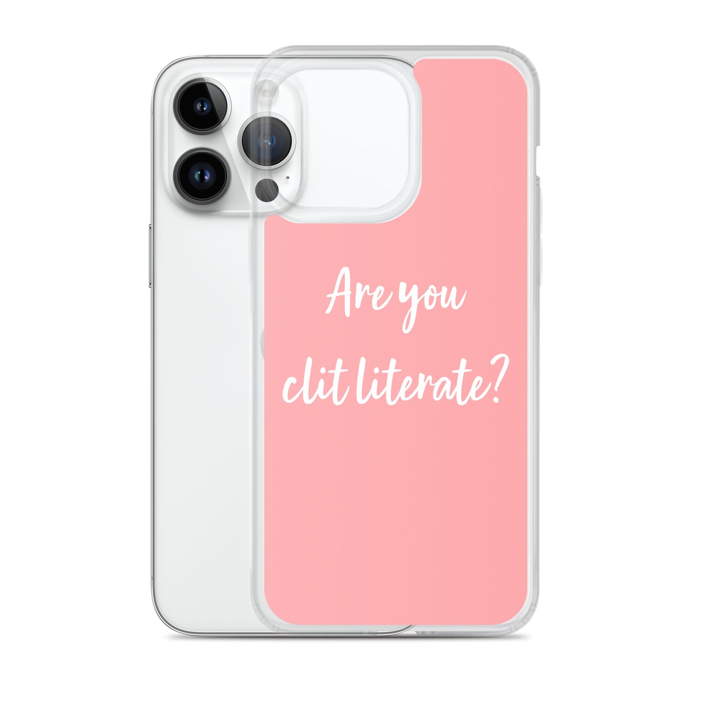 Are You Clit Literate? - Clear Case for iPhone®