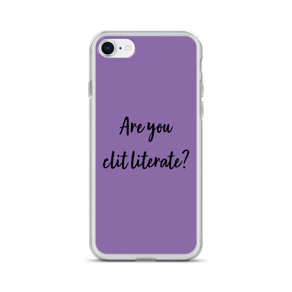 Are You Clit Literate? - Clear Case for iPhone®