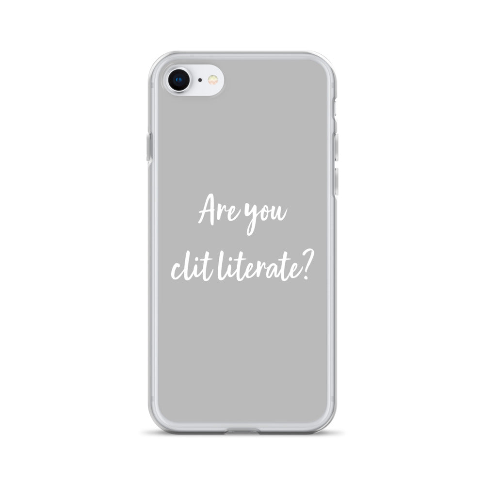 Are You Clit Literate? - Clear Case for iPhone®