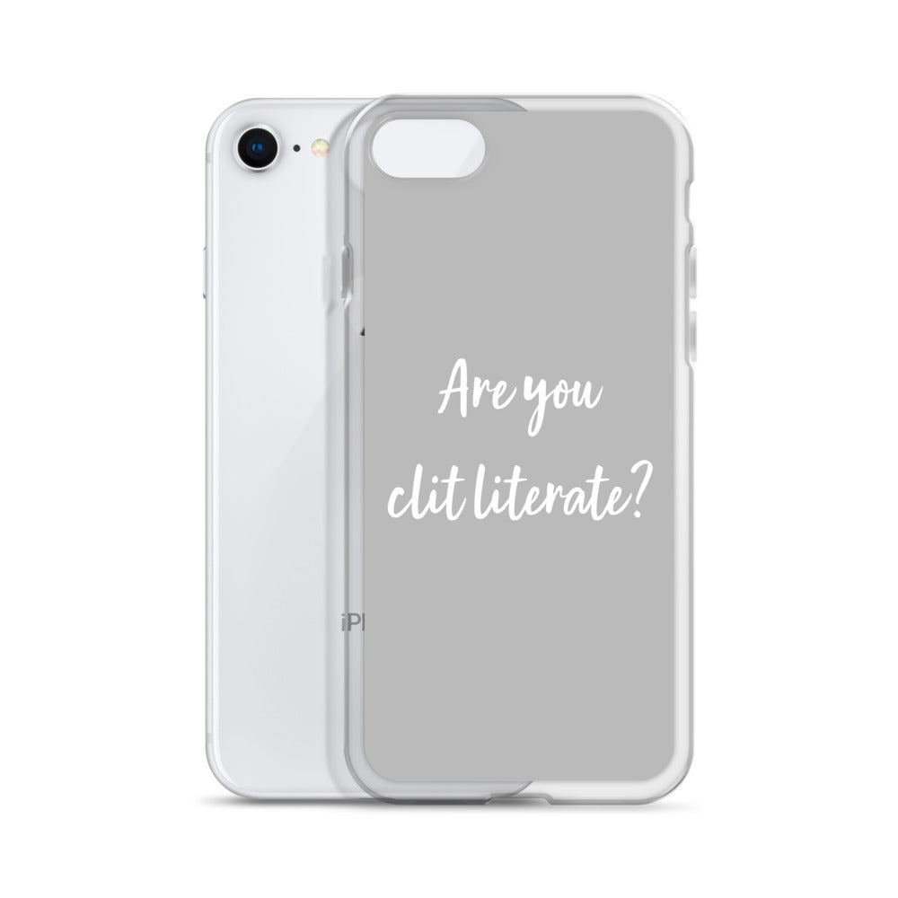 Are You Clit Literate? - Clear Case for iPhone®